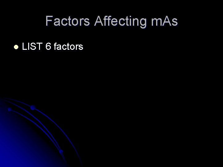 Factors Affecting m. As l LIST 6 factors 