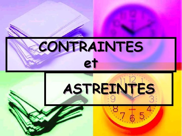 CONTRAINTES et ASTREINTES 