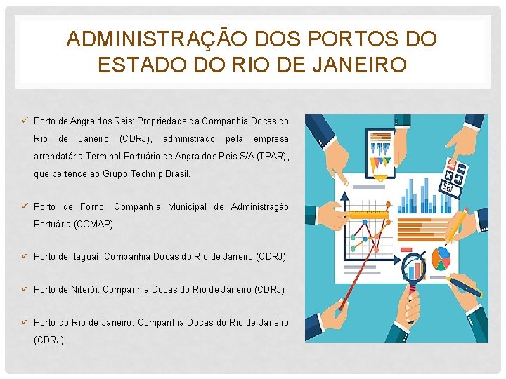 ADMINISTRAÇÃO DOS PORTOS DO ESTADO DO RIO DE JANEIRO ü Porto de Angra dos