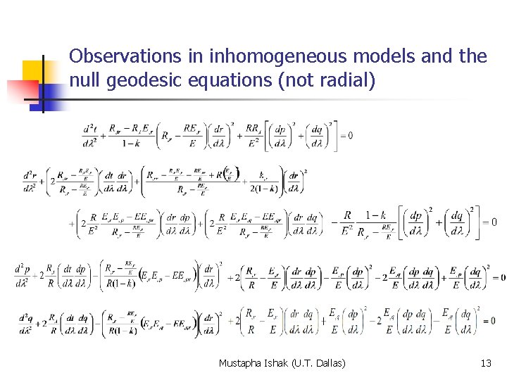 Observations in inhomogeneous models and the null geodesic equations (not radial) Mustapha Ishak (U.