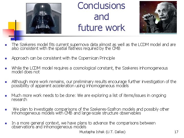 Conclusions and future work n The Szekeres model fits current supernova data almost as