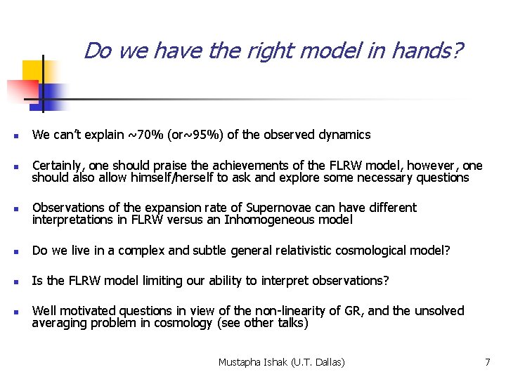 Do we have the right model in hands? n We can’t explain ~70% (or~95%)