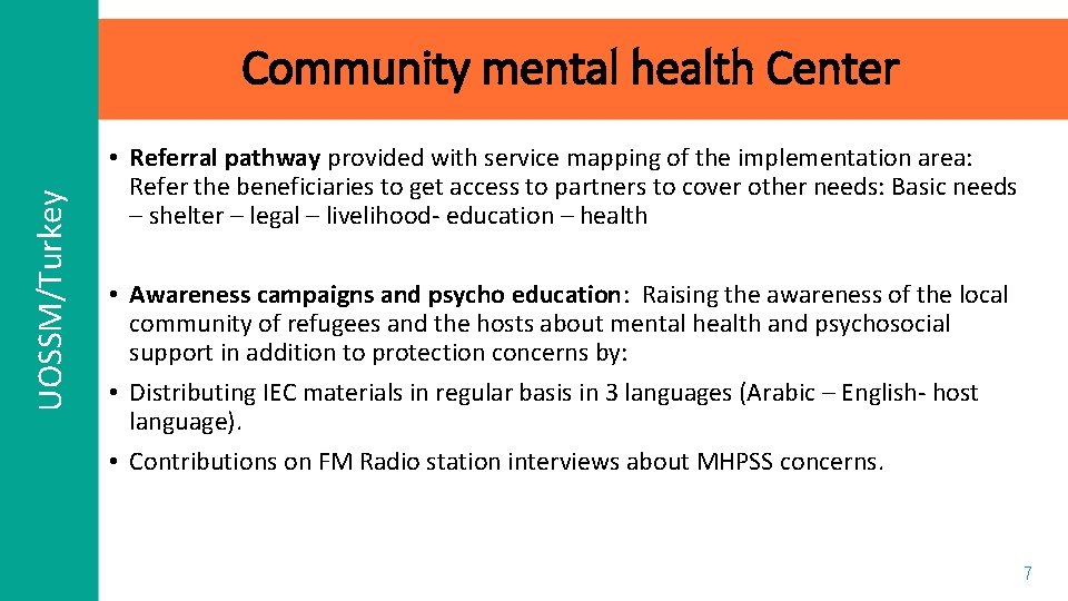 UOSSM/Turkey Community mental health Center • Referral pathway provided with service mapping of the