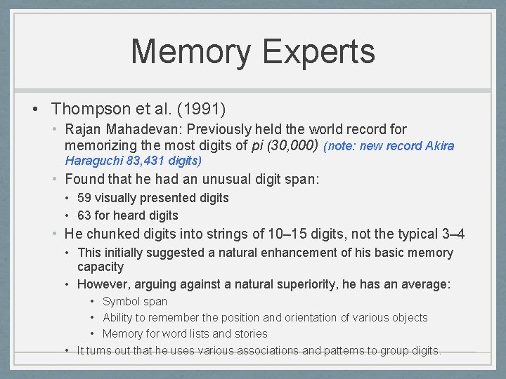 Memory Experts • Thompson et al. (1991) • Rajan Mahadevan: Previously held the world