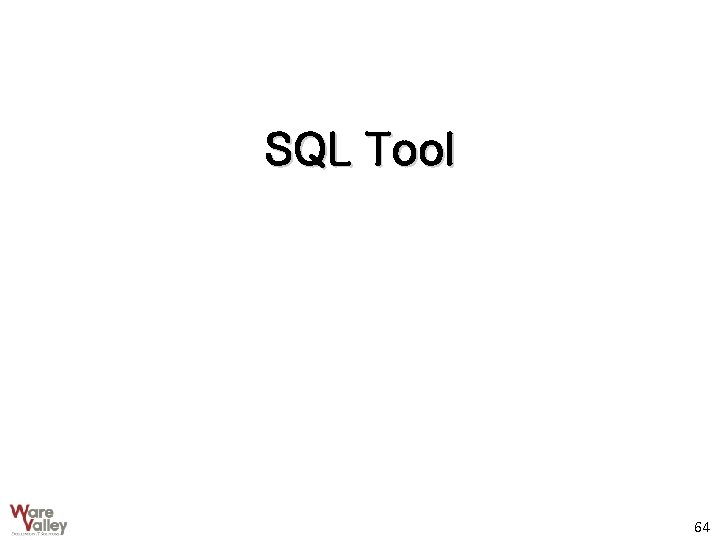 SQL Tool 64 