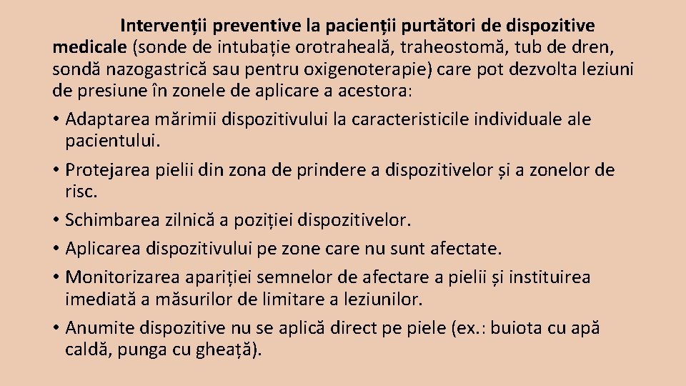 Intervenții preventive la pacienții purtători de dispozitive medicale (sonde de intubație orotraheală, traheostomă, tub