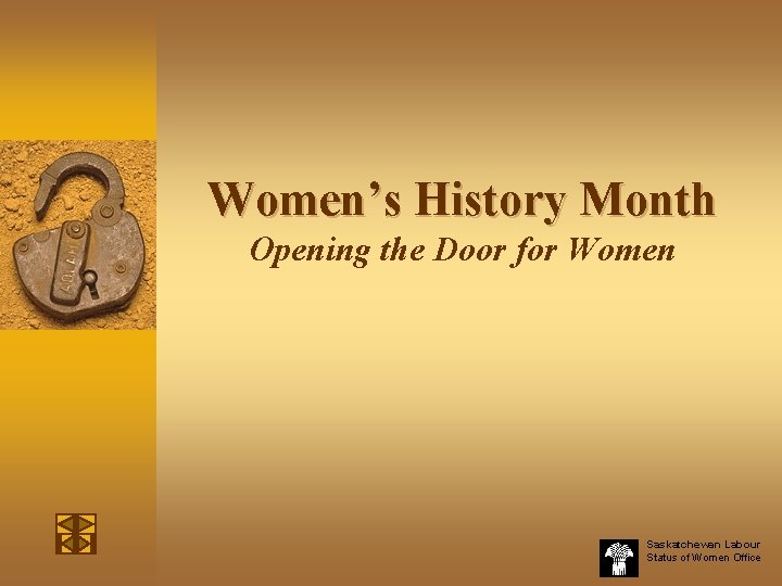 Women’s History Month Opening the Door for Women Saskatchewan Labour Status of Women Office