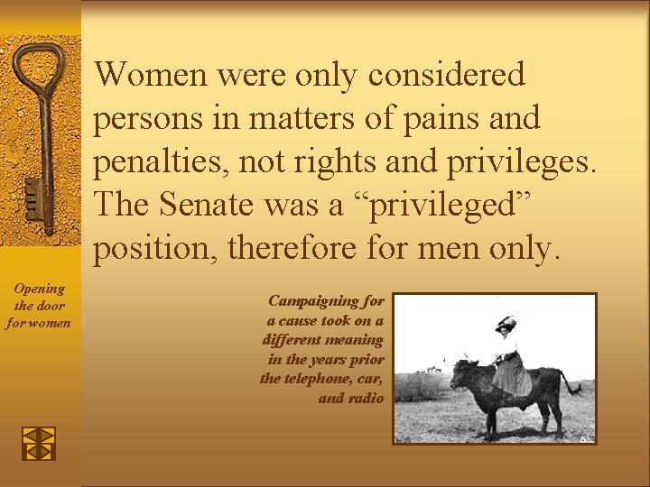 Women were only considered persons in matters of pains and penalties, not rights and