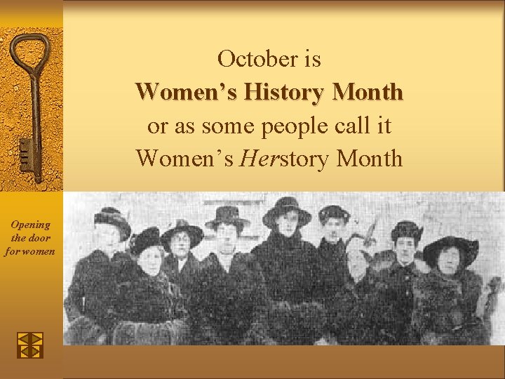 October is Women’s History Month or as some people call it Women’s Herstory Month