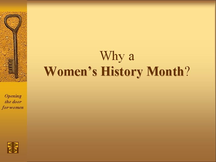 Why a Women’s History Month? Month Opening the door for women 