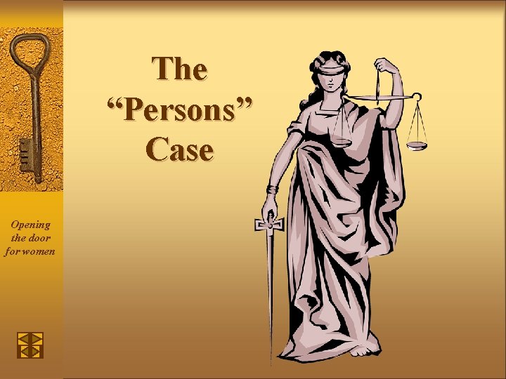 The “Persons” Case Opening the door for women 