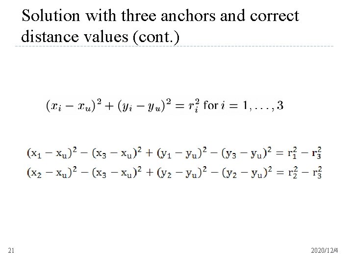 Solution with three anchors and correct distance values (cont. ) 21 2020/12/4 