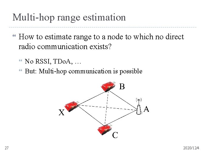 Multi-hop range estimation How to estimate range to a node to which no direct
