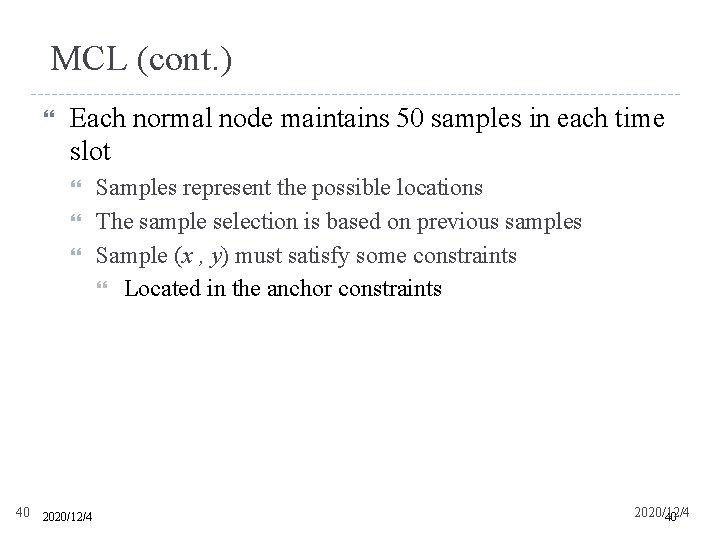 MCL (cont. ) Each normal node maintains 50 samples in each time slot 40
