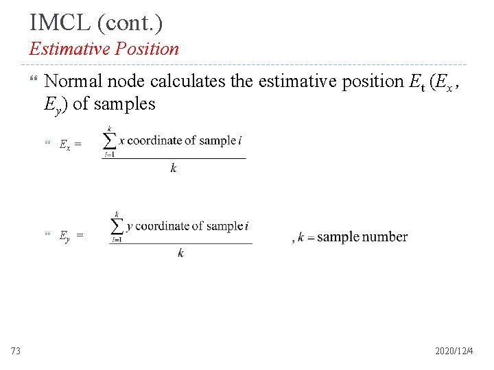 IMCL (cont. ) Estimative Position 73 Normal node calculates the estimative position Et (Ex