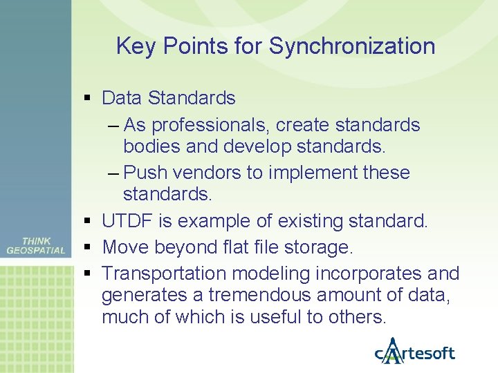 Key Points for Synchronization Data Standards – As professionals, create standards bodies and develop