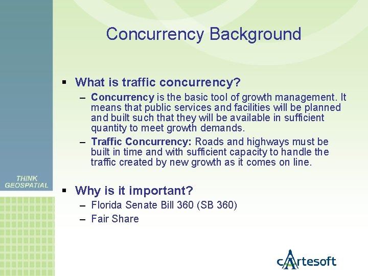 Concurrency Background What is traffic concurrency? – Concurrency is the basic tool of growth