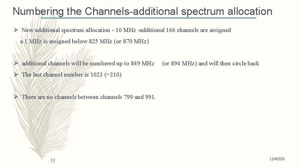 Numbering the Channels-additional spectrum allocation Ø New additional spectrum allocation - 10 MHz -additional