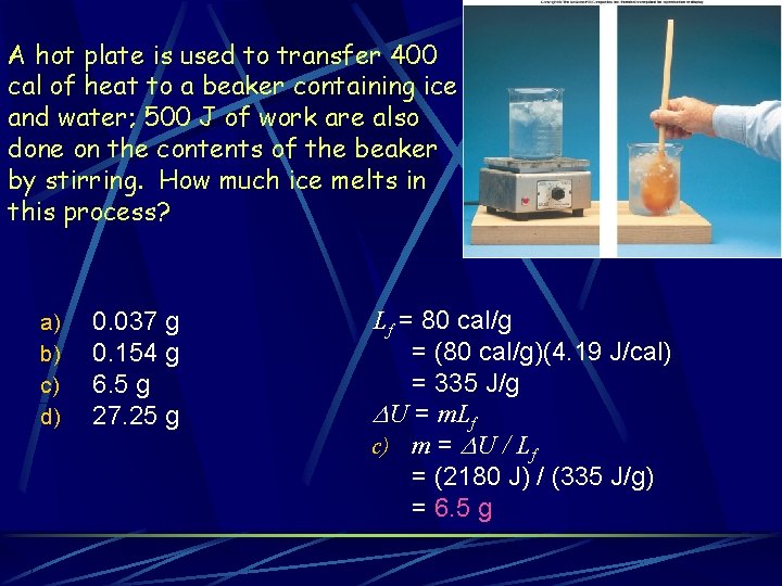 A hot plate is used to transfer 400 cal of heat to a beaker