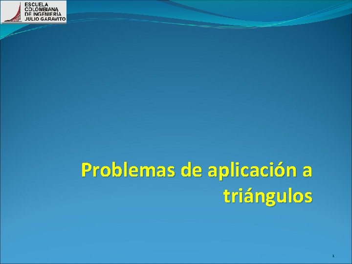 Problemas de aplicación a triángulos 1 