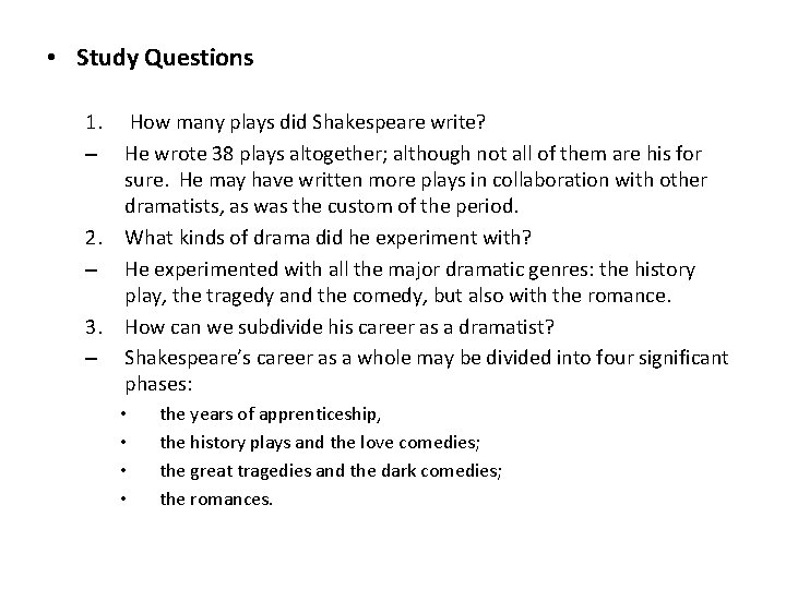  • Study Questions 1. How many plays did Shakespeare write? – He wrote