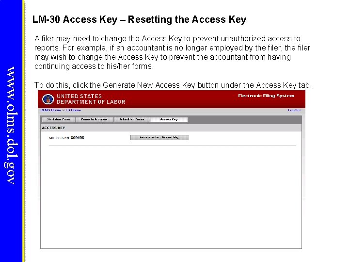 LM-30 Access Key – Resetting the Access Key www. olms. dol. gov A filer LM-30 Access Key – Resetting the Access Key www. olms. dol. gov A filer