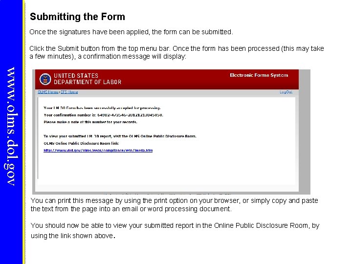 Submitting the Form Once the signatures have been applied, the form can be submitted. Submitting the Form Once the signatures have been applied, the form can be submitted.