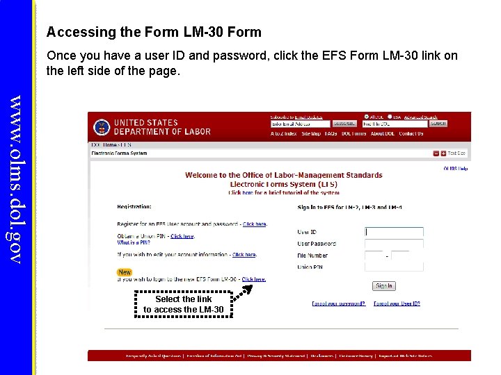 Accessing the Form LM-30 Form Once you have a user ID and password, click Accessing the Form LM-30 Form Once you have a user ID and password, click