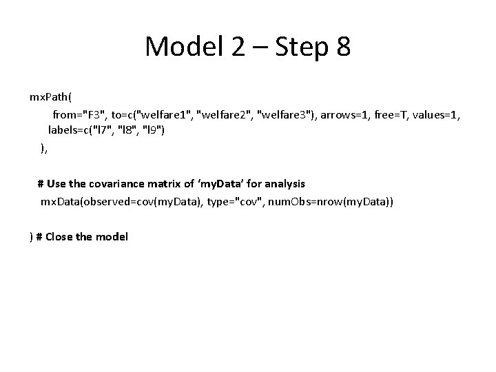 Model 2 – Step 8 mx. Path( from="F 3", to=c("welfare 1", "welfare 2", "welfare