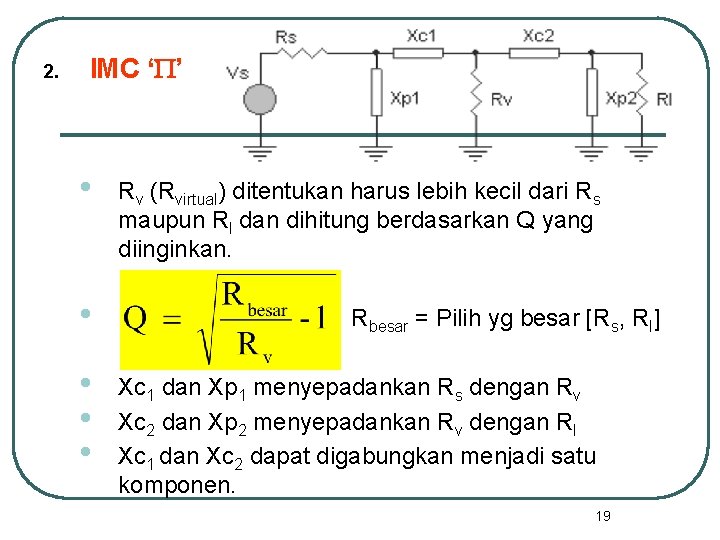 2. IMC ‘ ’ • • • Rv (Rvirtual) ditentukan harus lebih kecil dari