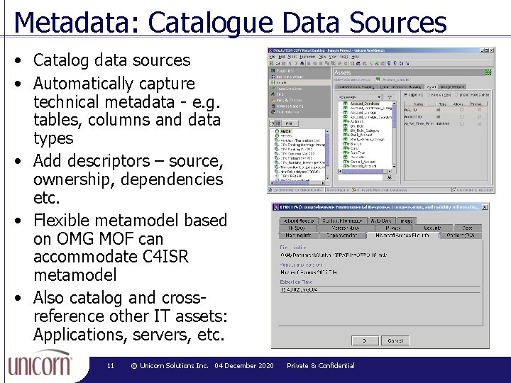 Metadata: Catalogue Data Sources • Catalog data sources • Automatically capture technical metadata -