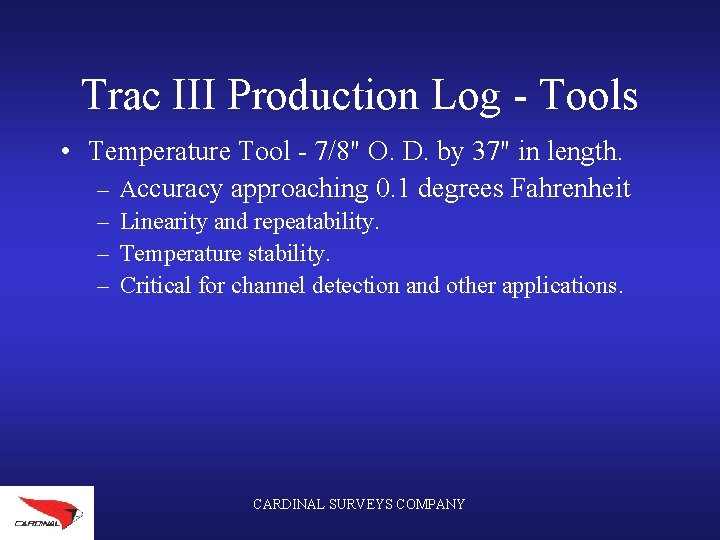 Trac III Production Log - Tools • Temperature Tool - 7/8" O. D. by