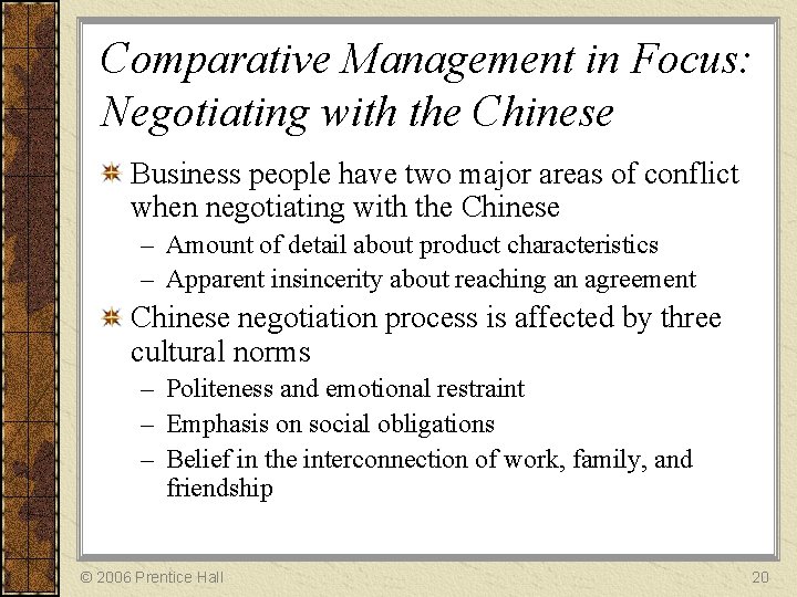 Comparative Management in Focus: Negotiating with the Chinese Business people have two major areas