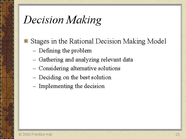 Decision Making Stages in the Rational Decision Making Model – – – Defining the