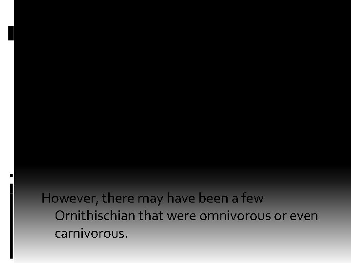 Diet Of Dinosaurs All of the carnivorous (meat-eating) dinosaurs were Saurischians, as were many