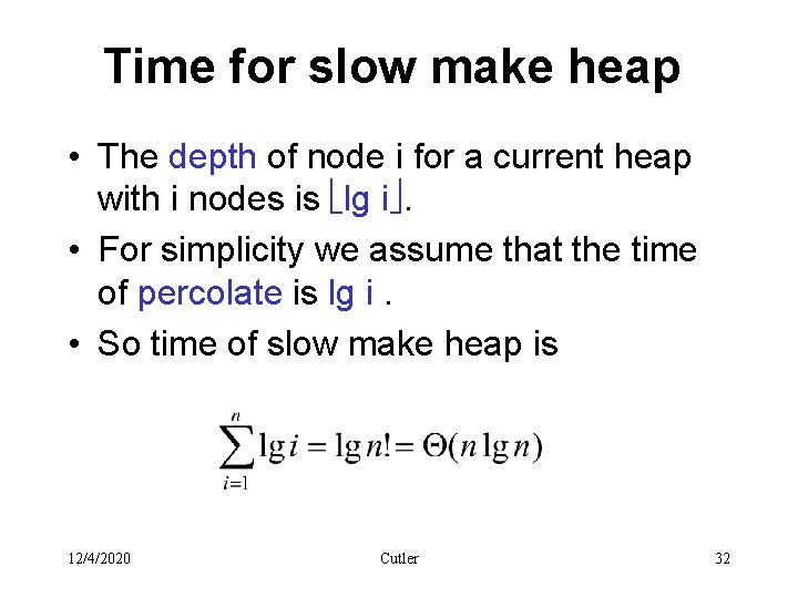 Time for slow make heap • The depth of node i for a current