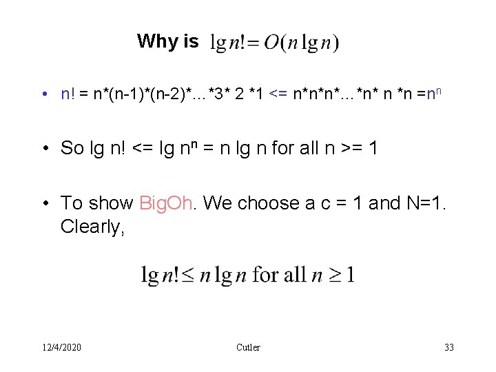 Why is • n! = n*(n-1)*(n-2)*…*3* 2 *1 <= n*n*n*…*n* n *n =nn •