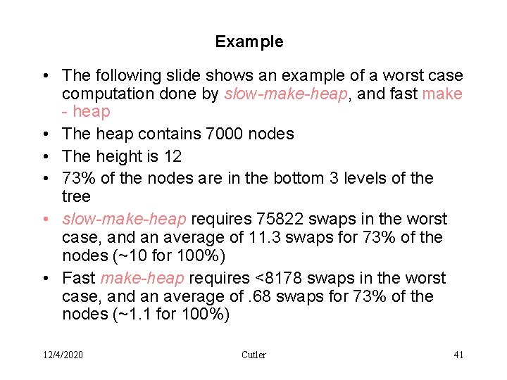 Example • The following slide shows an example of a worst case computation done
