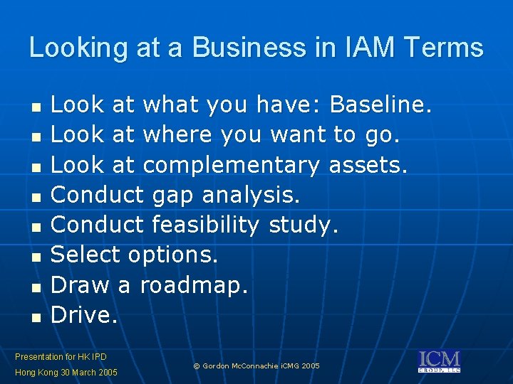 Looking at a Business in IAM Terms n n n n Look at what Looking at a Business in IAM Terms n n n n Look at what
