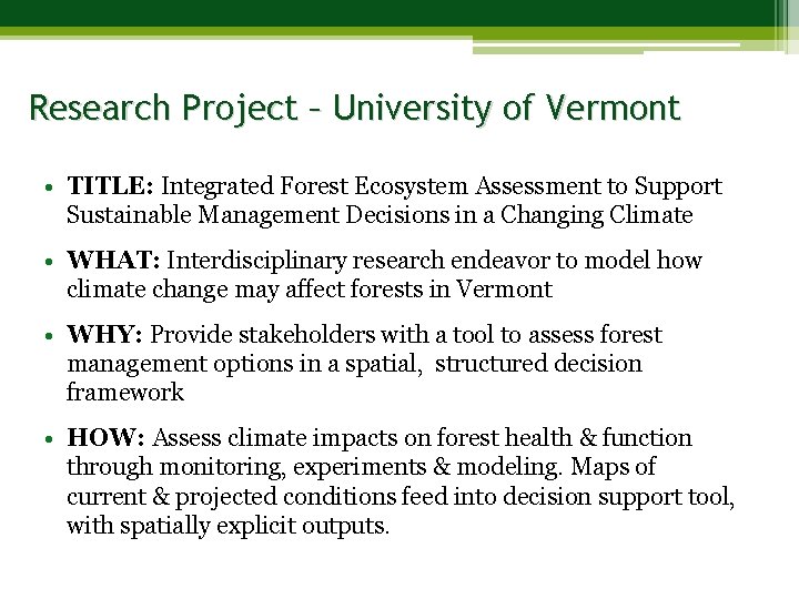 Research Project – University of Vermont • TITLE: Integrated Forest Ecosystem Assessment to Support