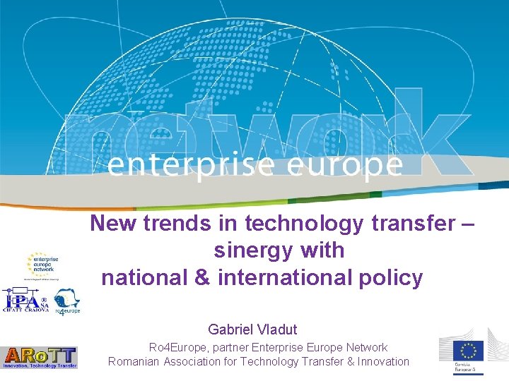New trends in technology transfer – Title sinergy with national Sub-title & international policy