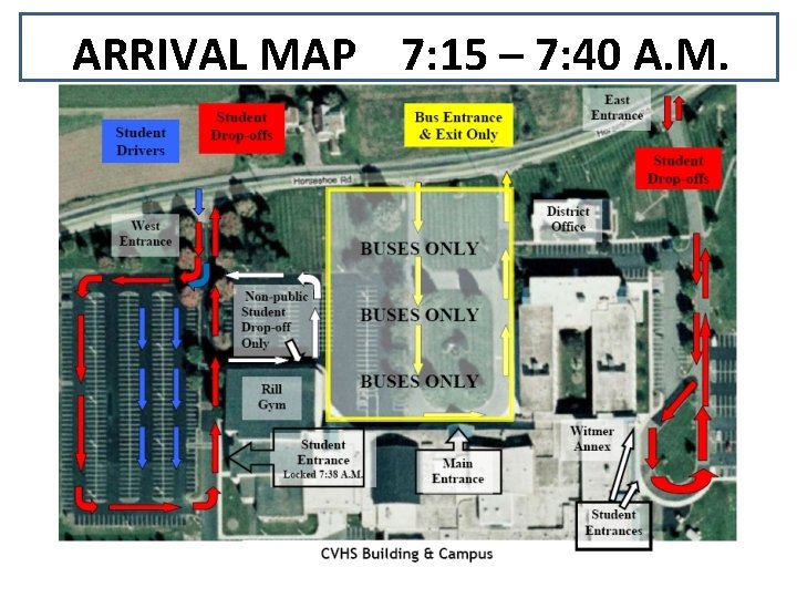 ARRIVAL MAP 7: 15 – 7: 40 A. M. 