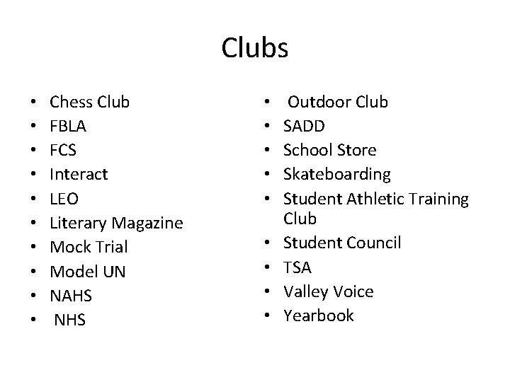Clubs • • • Chess Club FBLA FCS Interact LEO Literary Magazine Mock Trial