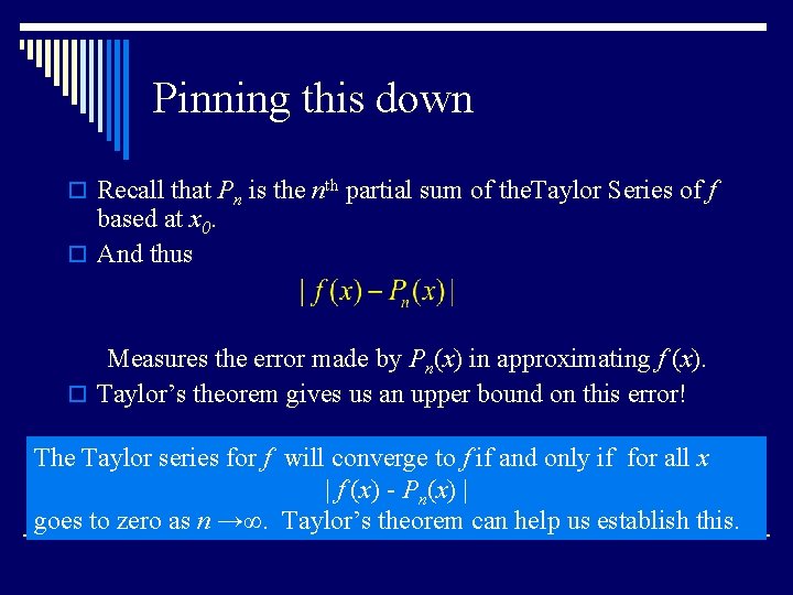 Pinning this down o Recall that Pn is the nth partial sum of the.