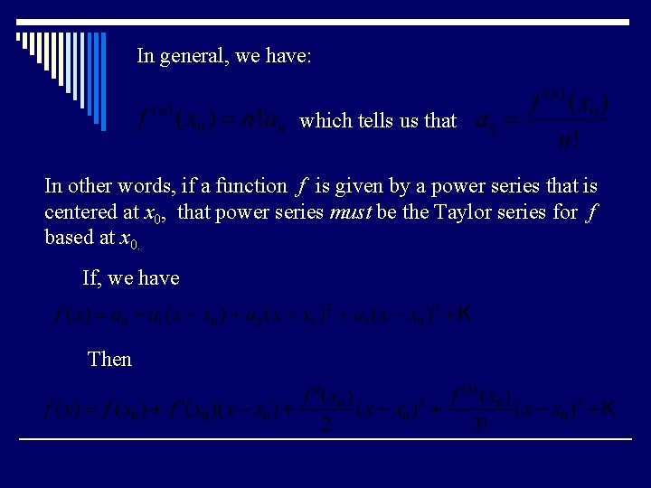 In general, we have: which tells us that In other words, if a function