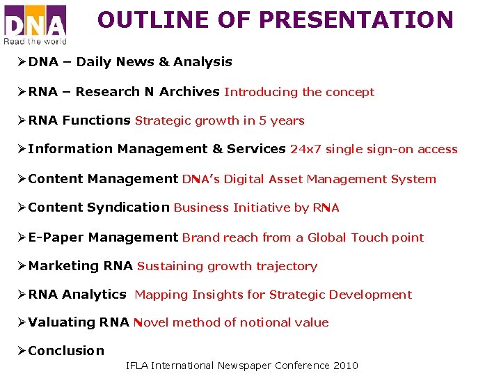 OUTLINE OF PRESENTATION ØDNA – Daily News & Analysis ØRNA – Research N Archives OUTLINE OF PRESENTATION ØDNA – Daily News & Analysis ØRNA – Research N Archives