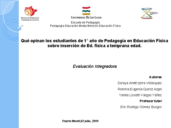  Escuela de Pedagogía Educación Media Mención Educación Física Qué opinan los estudiantes de