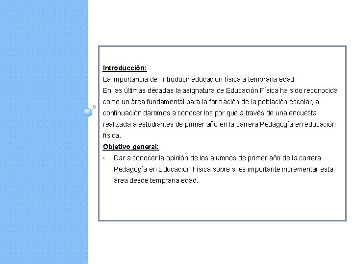Introducción: La importancia de introducir educación física a temprana edad: En las últimas décadas
