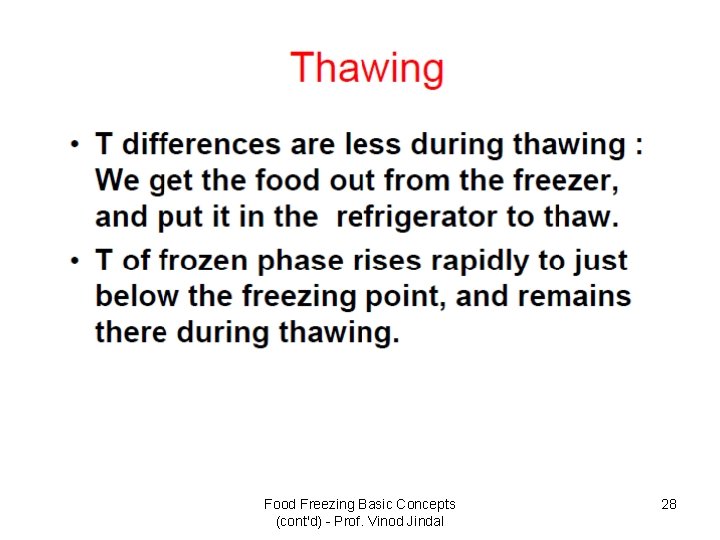 Food Freezing Basic Concepts (cont'd) - Prof. Vinod Jindal 28 