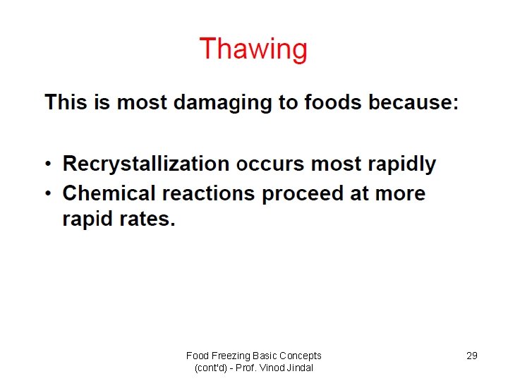 Food Freezing Basic Concepts (cont'd) - Prof. Vinod Jindal 29 